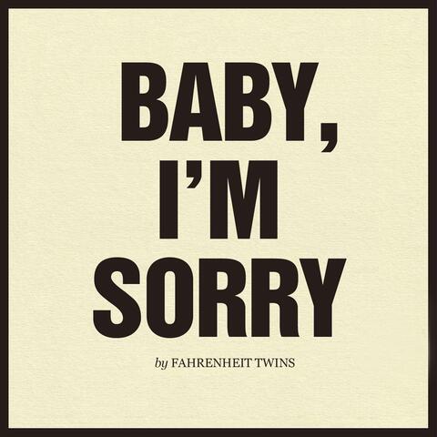 Baby, I'm Sorry