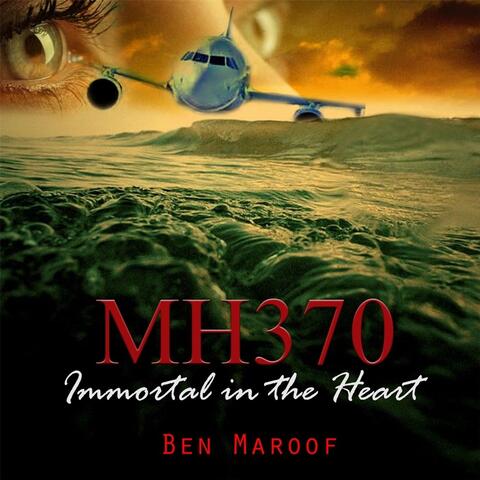MH370: Immortal in the Heart