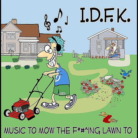 Music to Mow the F​*​#​^​ing Lawn To
