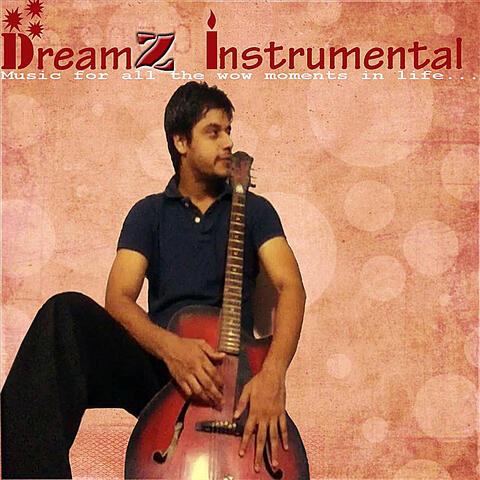 Dream Z Instrumental (Music for All the "Wow Moments" in Life...)