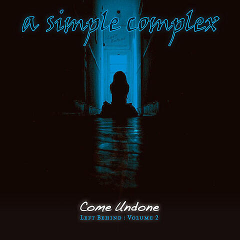 Come Undone: Left Behind, Vol. 2