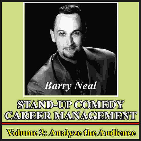 Stand-Up Comedy Career Management, Vol. 3: Analyze the Audience