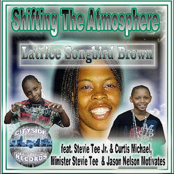 Shifting the Atmosphere (feat. Curtis Michael, Minister Stevie Tee, Jason Nelson Motivates & Stevie Tee Jr.)