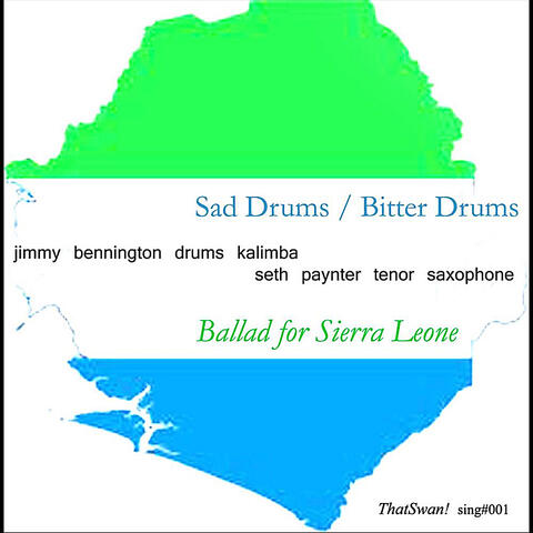 Sad Drums / Bitter Drums: Ballad for Sierra Leone