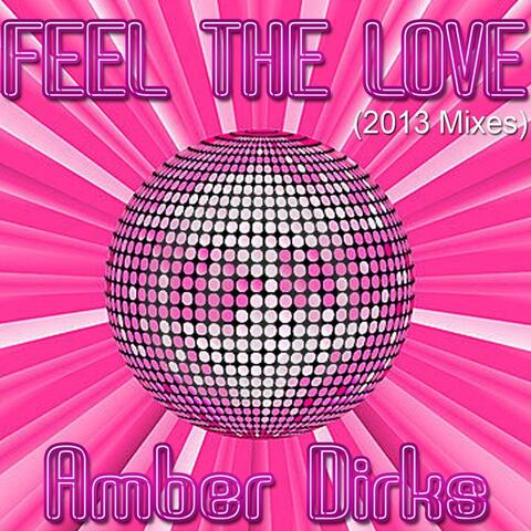 Feel the Love (2013 Mixes)