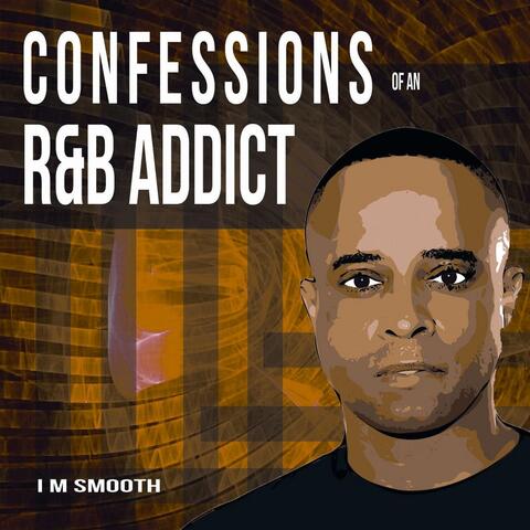 Confessions of an R&B Addict
