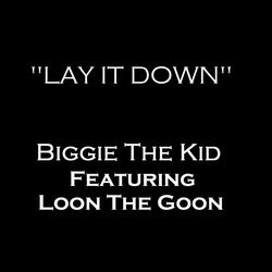 Lay It Down (feat. Loon the Goon)