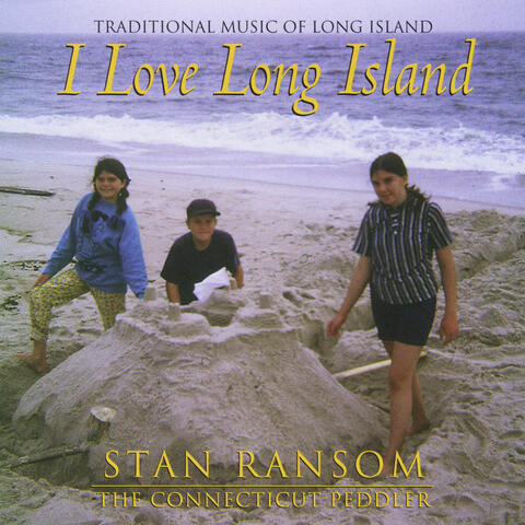 I Love Long Island: Traditional Music of Long Island
