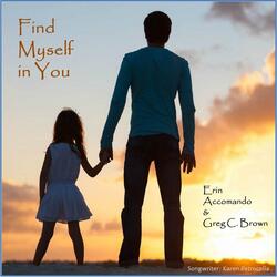 Find Myself in You (feat. Erin Accomando & Greg C. Brown)