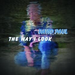 The Way I Look
