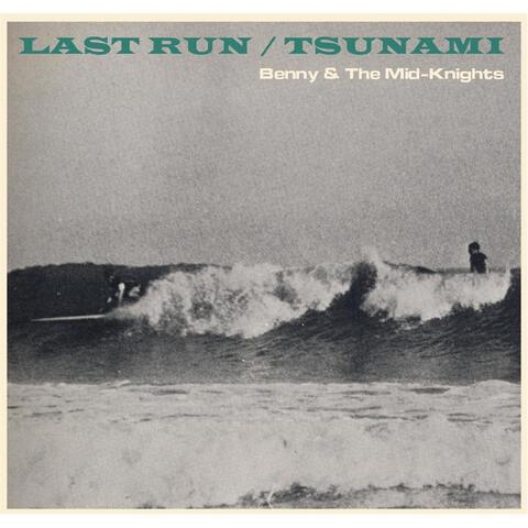 Last Run / Tsunami