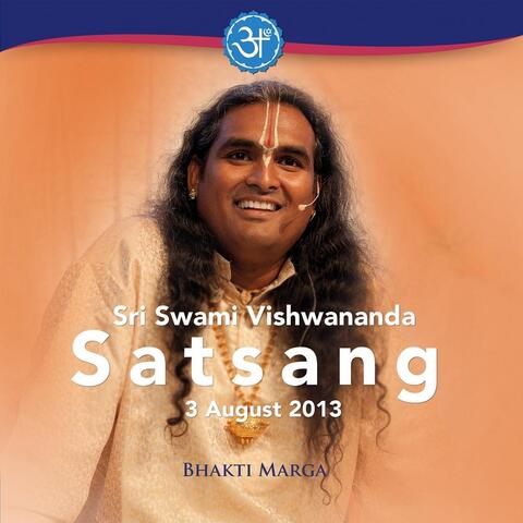Sri Swami Vishwananda: Satsang (03 August 2013)