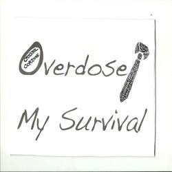 Overdose / My Survival