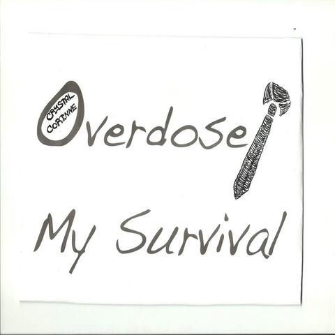 Overdose / My Survival
