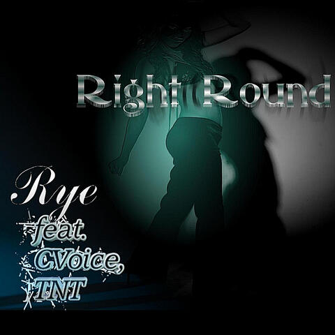 Right Round  (feat. Tnt & Cvoice)