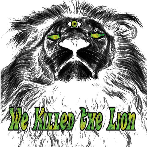 We Killed the Lion
