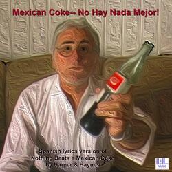Mexican Coke: No Hay Nada Mejor