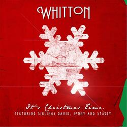 It's Christmas Time (feat. Stacey Whitton Summers, David Whitton & Jonny Whitton)
