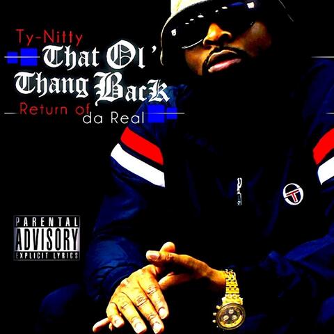 That Ol' Thang Back: Return of da Real