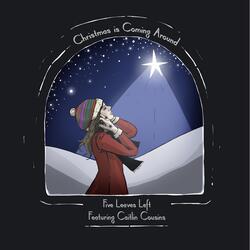 Christmas Is Coming Around (feat. Caitlin Cousins)