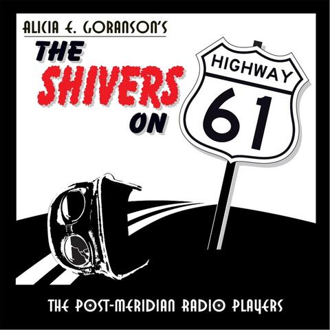 The Shivers On Highway 61