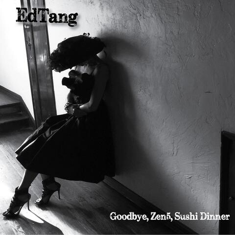 Goodbye, Zen5, Sushi Dinner