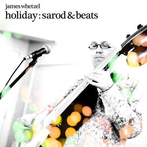 Holiday: Sarod & Beats