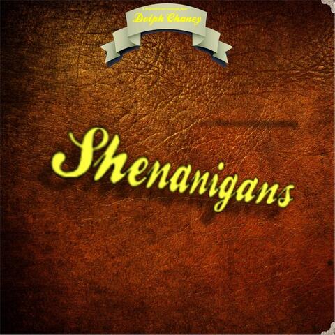 Shenanigans