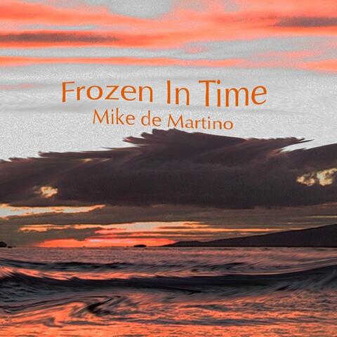 Frozen in Time