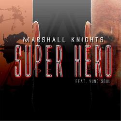 Super Hero (feat. Yung Soul)