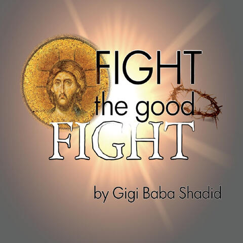 Fight the Good Fight