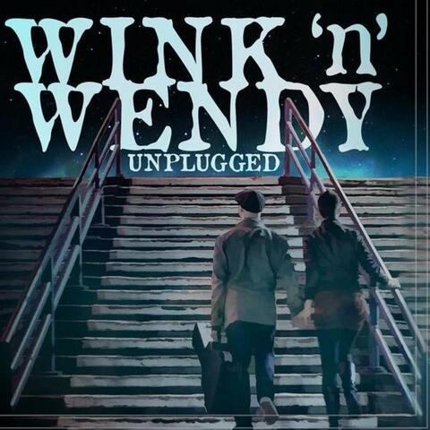 Wink N Wendy Unplugged