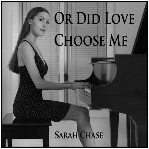 Or Did Love Choose Me