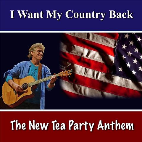 I Want My Country Back (The Tea Party Anthem)