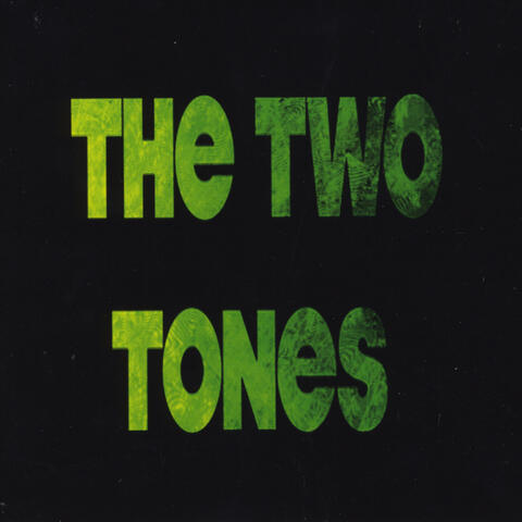 The Two Tones