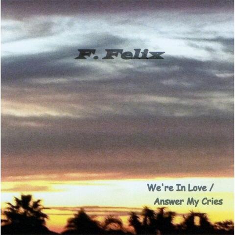 We're in Love / Answer My Cries