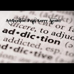 Addiction (feat. Kerry Jayne)
