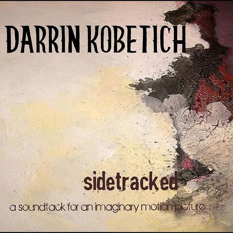 Sidetracked: A Soundtrack for an Imaginary Motion Picture
