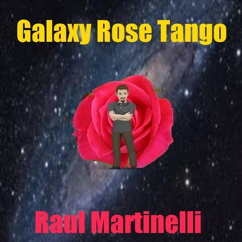 Galaxy Rose Tango
