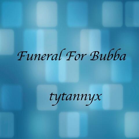 Funeral for Bubba