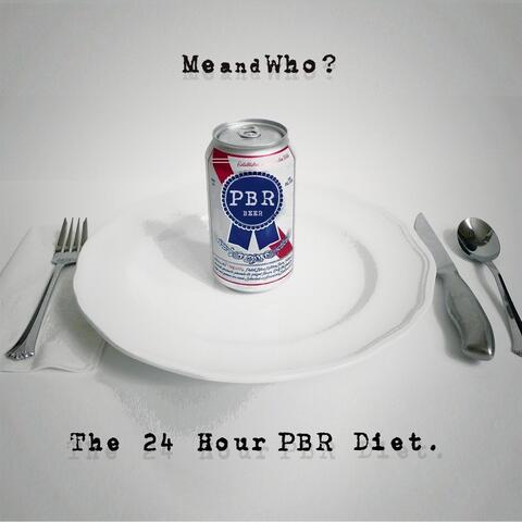 The 24 Hour PBR Diet