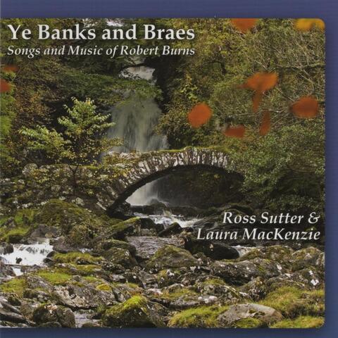 Ye Banks and Braes: Songs and Music of Robert Burns