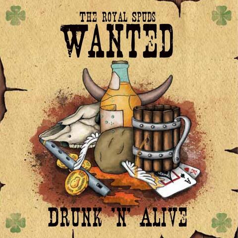 Wanted: Drunk 'n' Alive