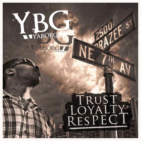 Trust, Loyalty, Respect