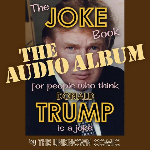 The Joke Book for People Who Think Donald Trump Is a Joke