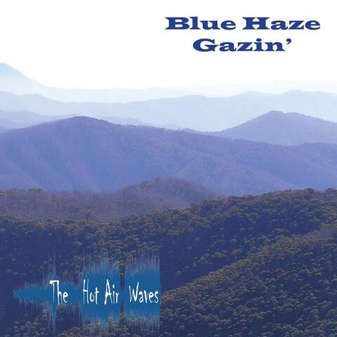 Blue Haze Gazin'