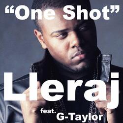 "One Shot" (feat. G-Taylor)