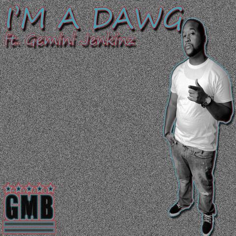 I'm a Dawg (feat. Gemini Jenkinz)