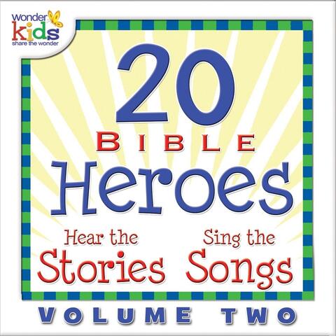 20 Bible Heroes Stories & Songs, Vol. 2