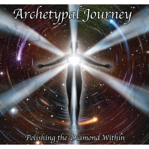 Archetypal Journey (Polishing the Diamond Within)